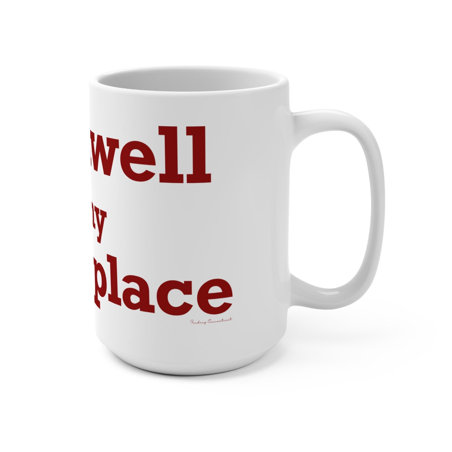Cromwell is My Happy Place Mug 15oz