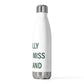 I Really Really Miss Scotland 20oz Insulated Bottle