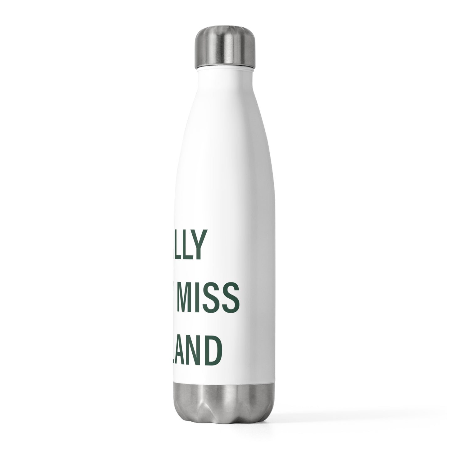 I Really Really Miss Scotland 20oz Insulated Bottle