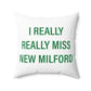 I Really Really Miss New Milford Polyester Square Pillow