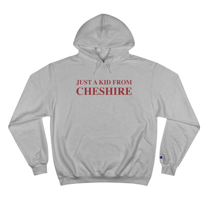 Just a kid from Cheshire Champion Hoodie