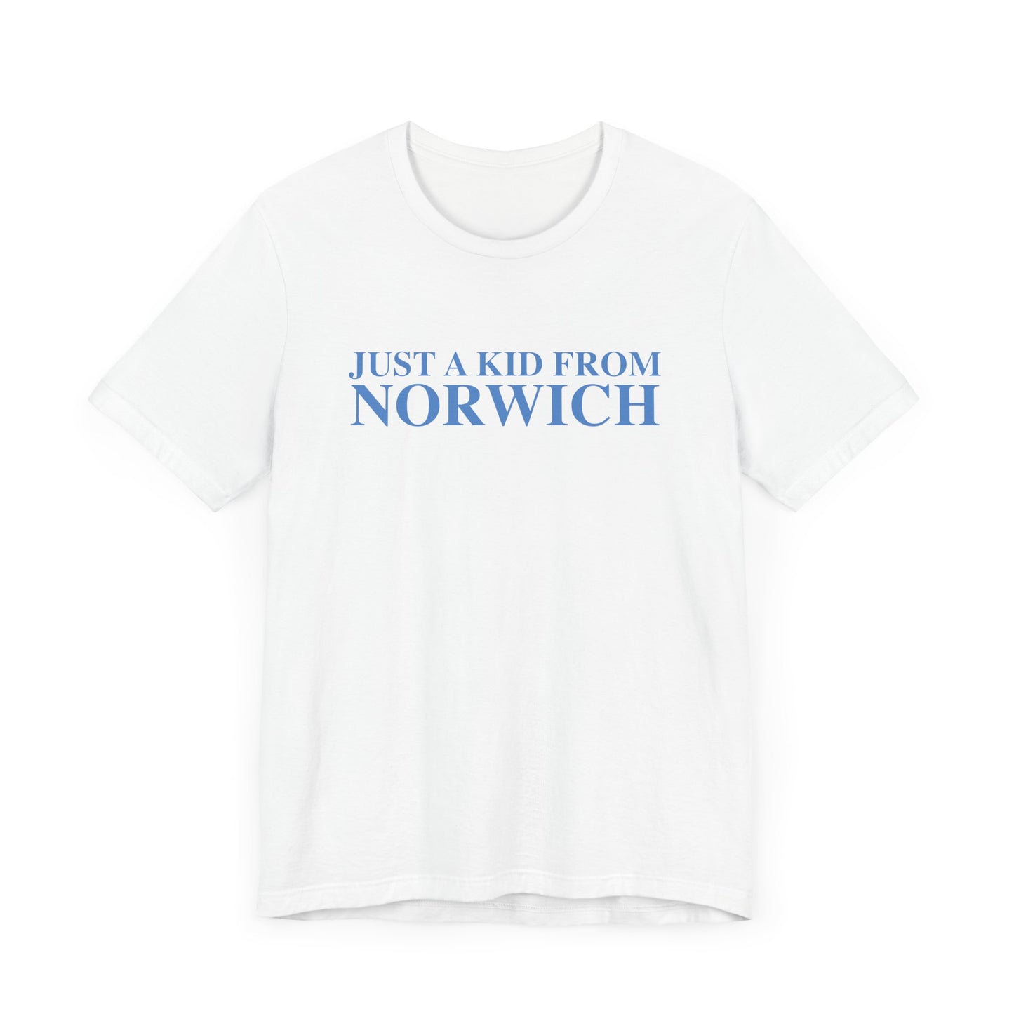 Just a kid from Norwich Unisex Jersey Short Sleeve Tee