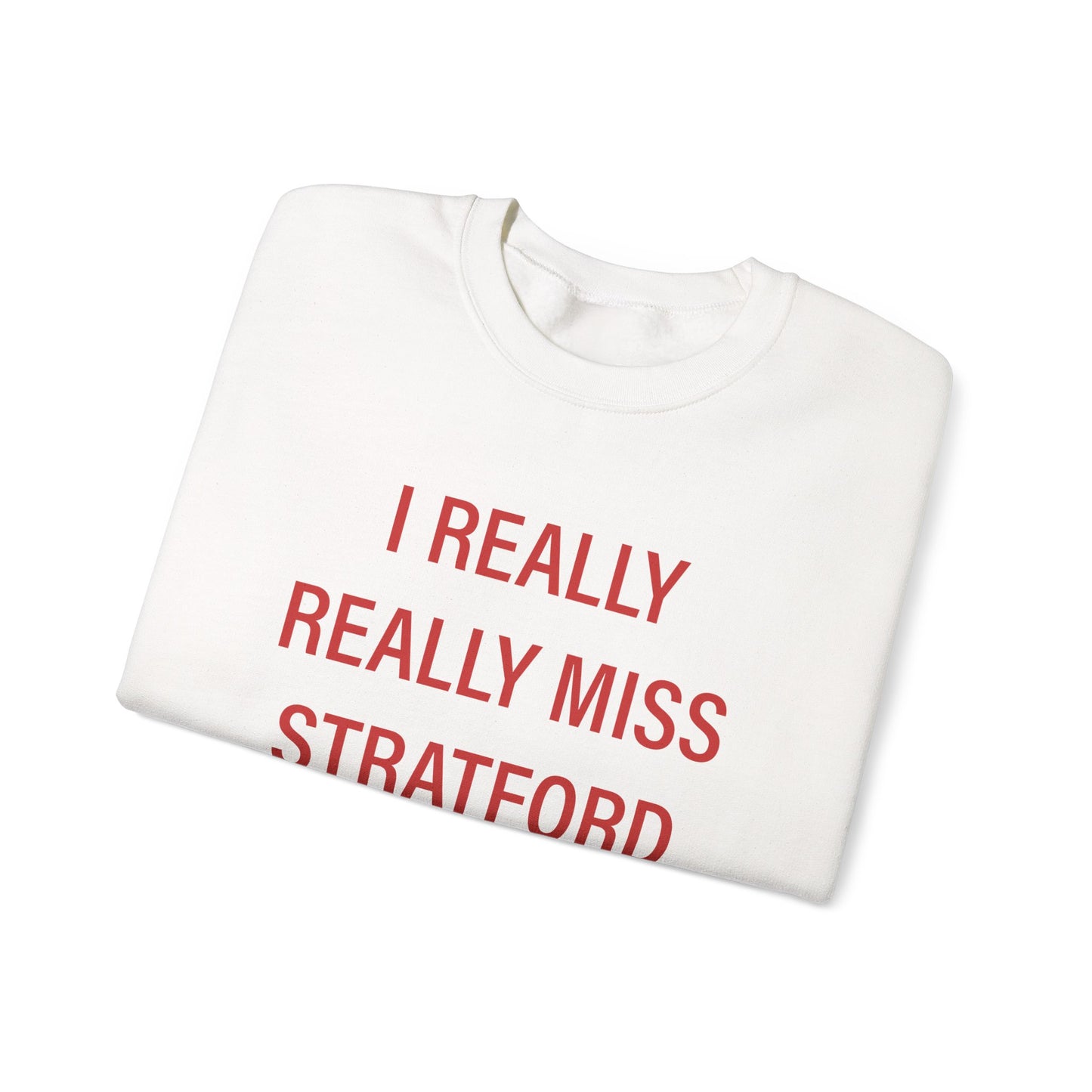I Really Really Miss Stratford Unisex Heavy Blend™ Crewneck Sweatshirt