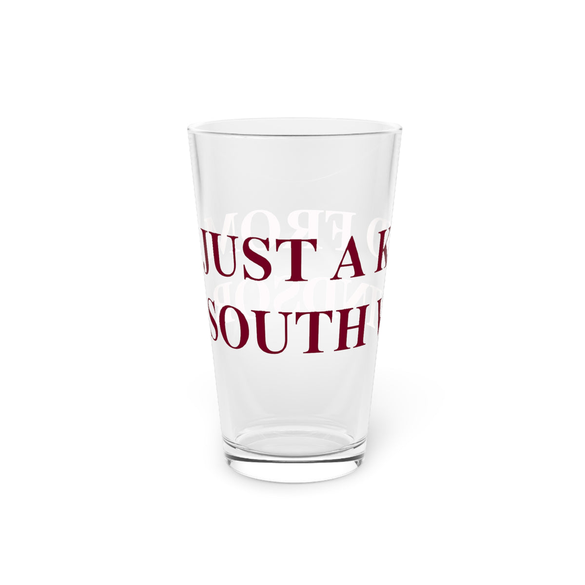 Just a kid from South Windsor  Pint Glass, 16oz