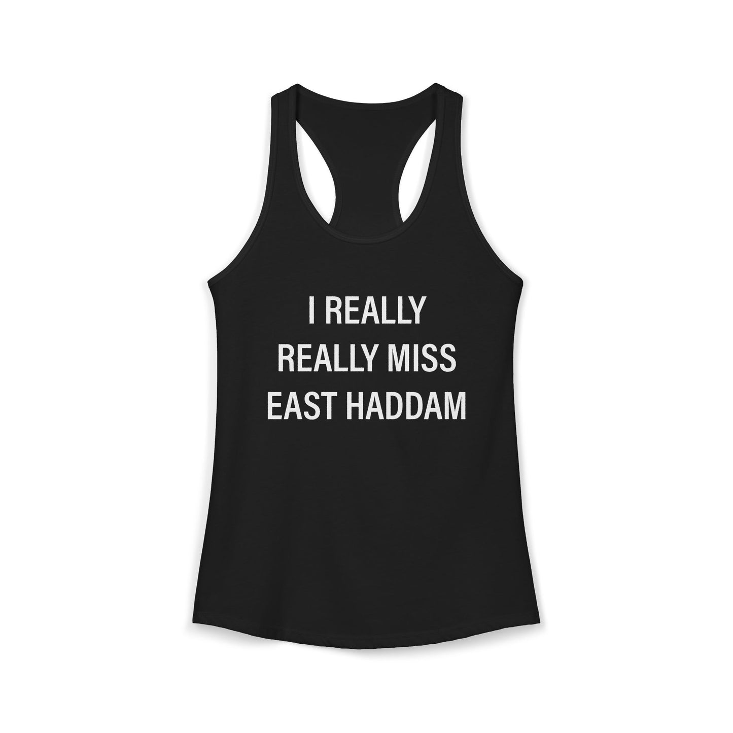 I Really Really Miss East Haddam Women's Ideal Racerback Tank Top
