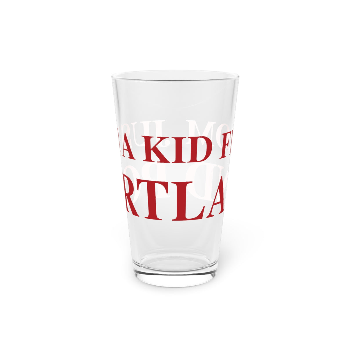 Just a kid from Portland Pint Glass, 16oz