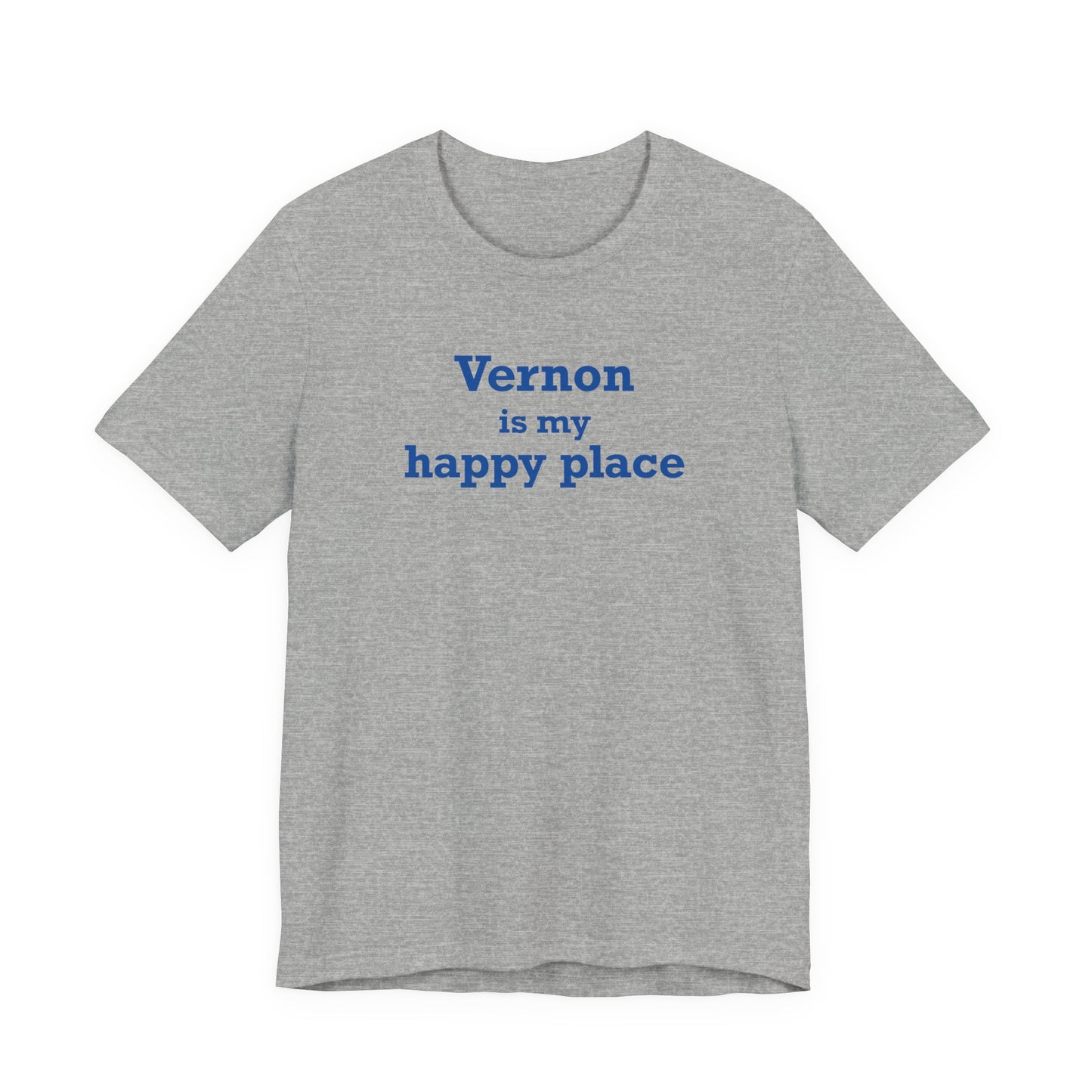 Vernon is My Happy Place Unisex Jersey Short Sleeve T-Shirt