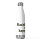 Barkhamsted is my Happy Place 20 oz Insulated Bottle