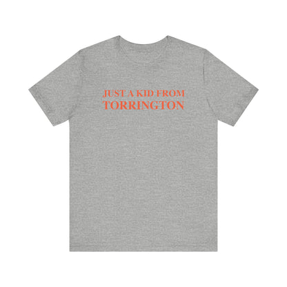 Just a kid from Torrington Unisex Jersey Short Sleeve Tee