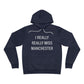 I Really Really Miss Manchester Unisex Sponge Fleece Pullover Hoodie