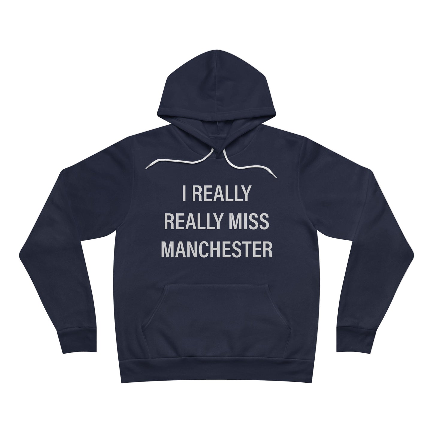 I Really Really Miss Manchester Unisex Sponge Fleece Pullover Hoodie