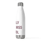 I Really Really Miss Bristol 20 oz Insulated Bottle