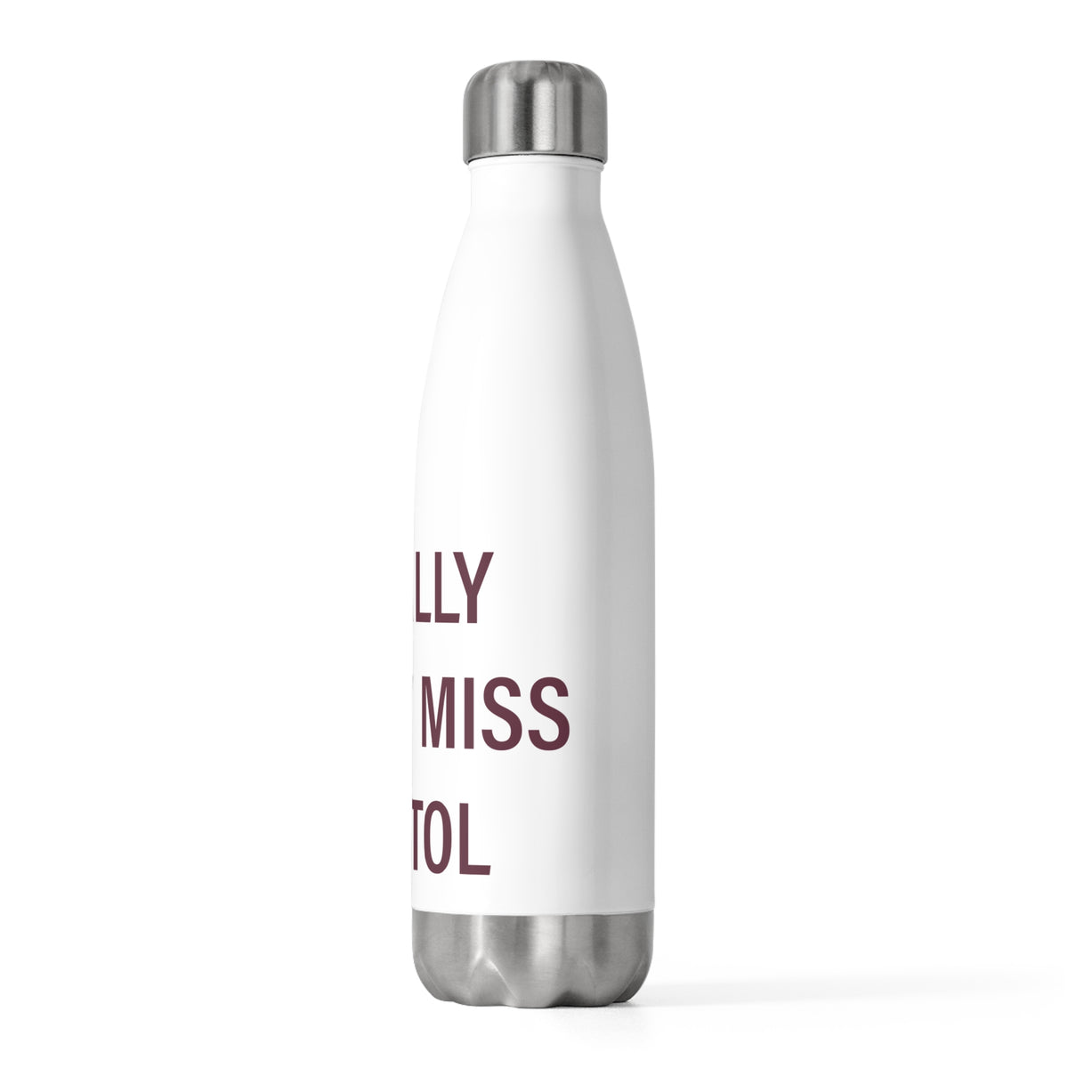 I Really Really Miss Bristol 20 oz Insulated Bottle