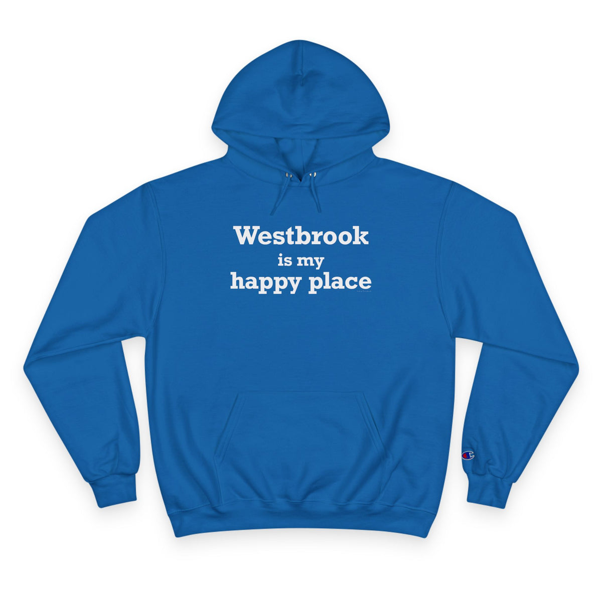Westbrook is My Happy Place Champion Hoodie