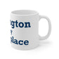 Washington is My Happy Place  Mug 11oz