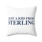 Just a kid from Sterling Spun Polyester Square Pillow
