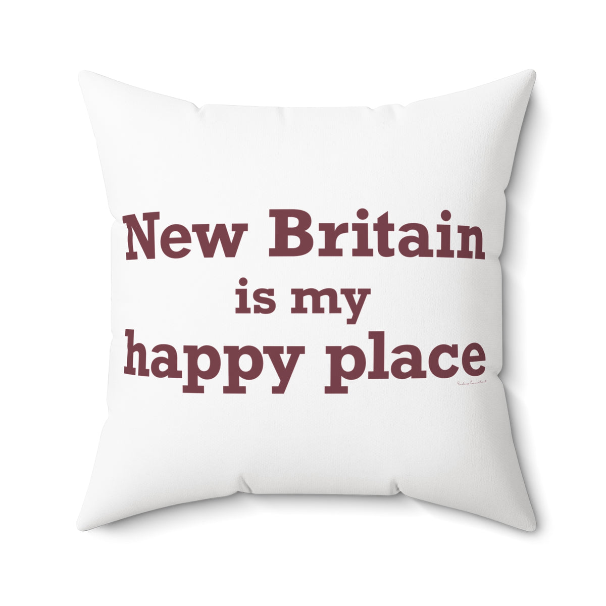 New Britain is My Happy Place Polyester Square Pillow
