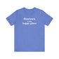Newtown Is My Happy Place Unisex Jersey Short Sleeve T-Shirt