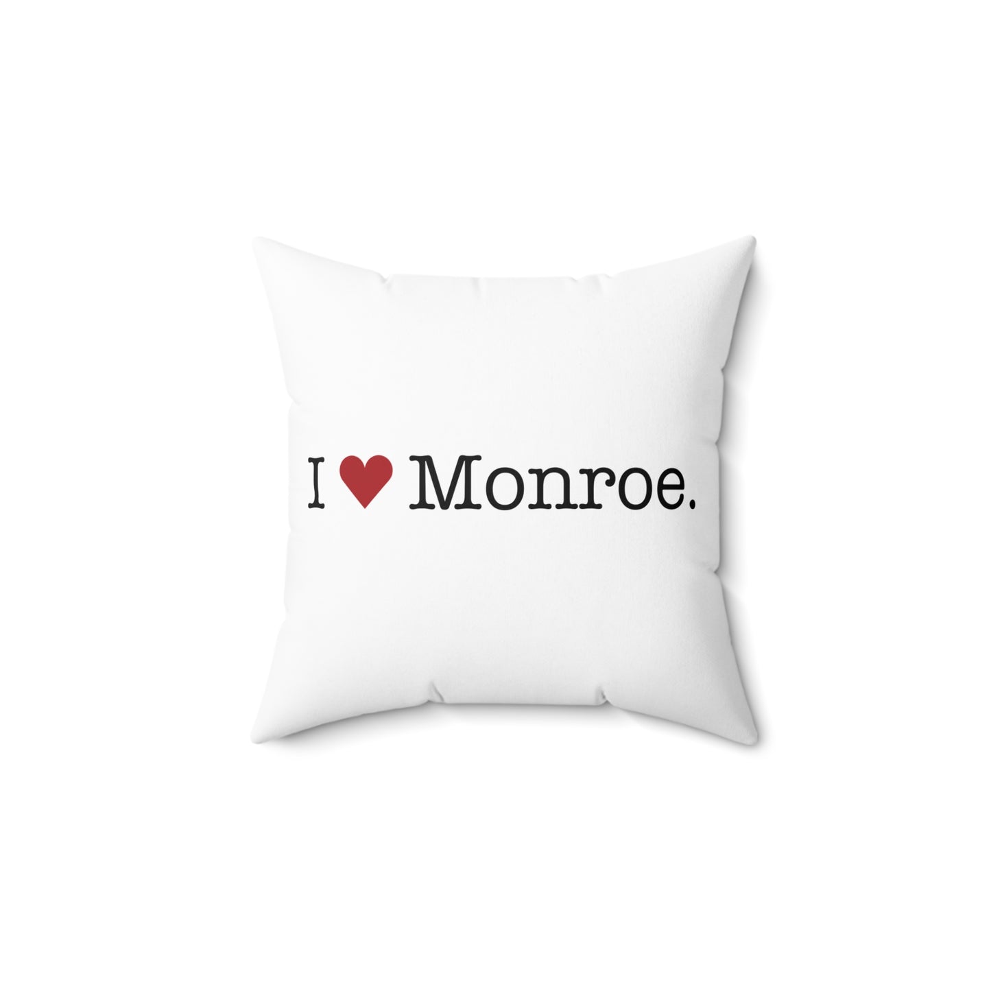 I Heart Monroe. Spun Polyester Square Pillow