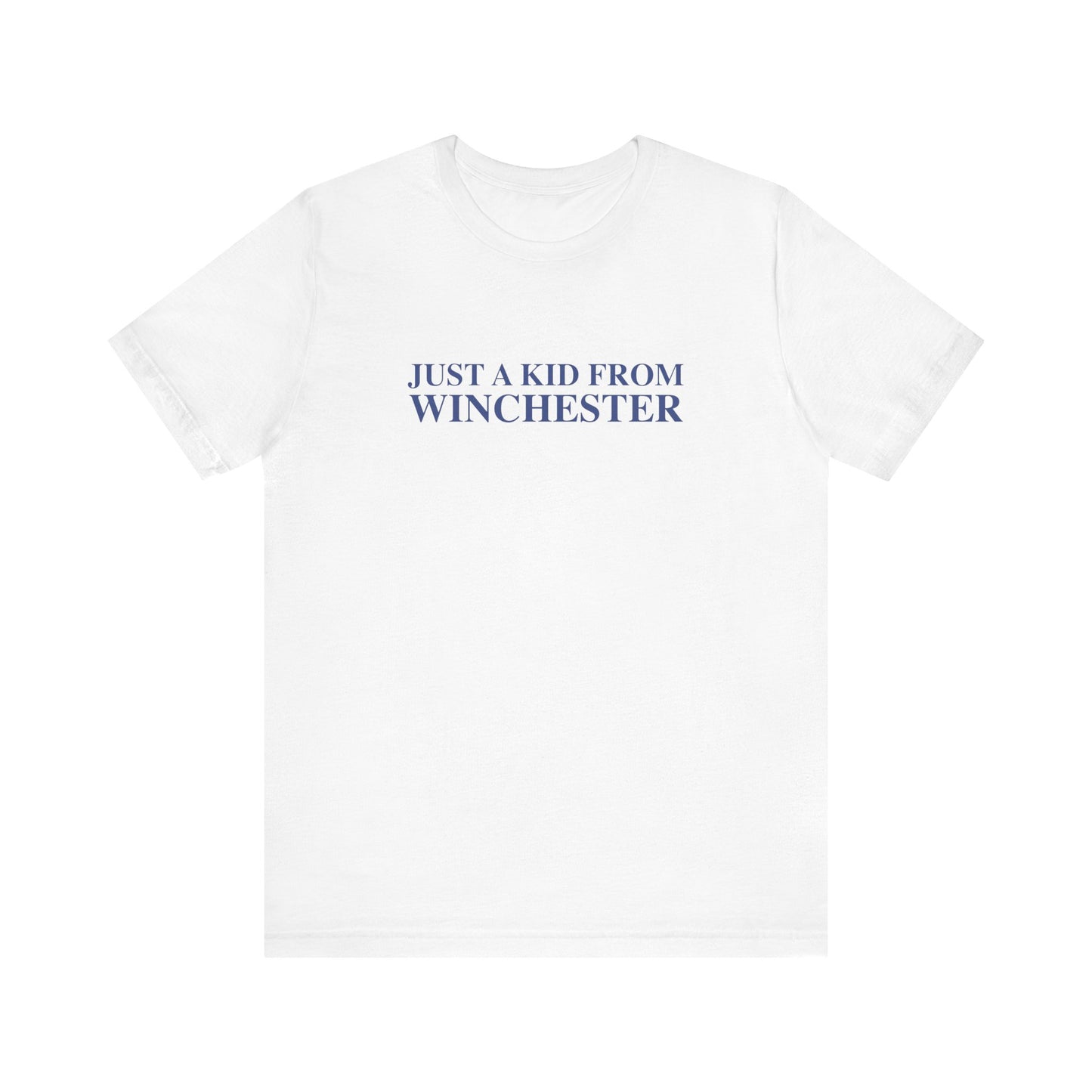 Just a kid from Winchester Unisex Jersey Short Sleeve T-Shirt