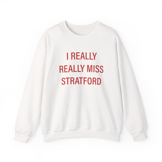 I Really Really Miss Stratford Unisex Heavy Blend™ Crewneck Sweatshirt
