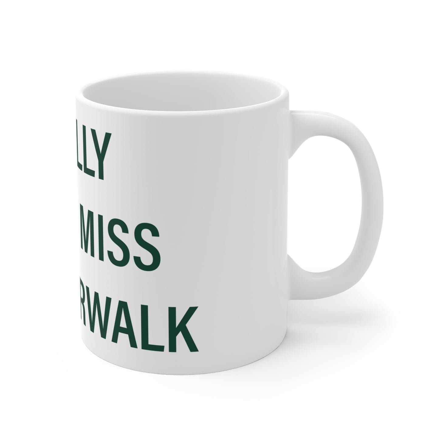 I Really Really Miss East Norwalk Mug 11oz