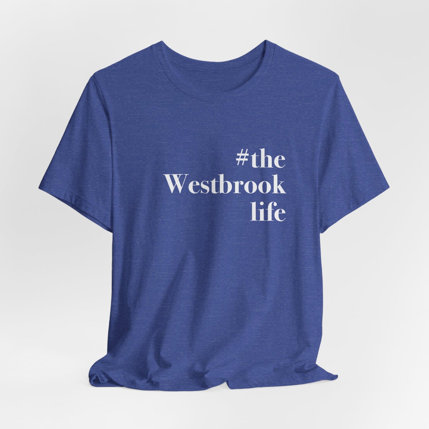 #thewestbrooklife Unisex Jersey Short Sleeve Tee