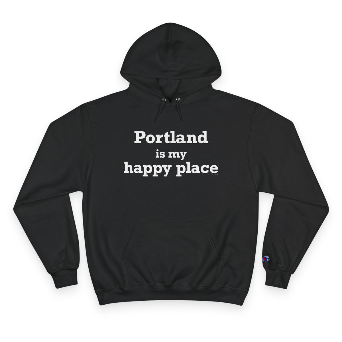 Portland is My Happy Place Champion Hoodie
