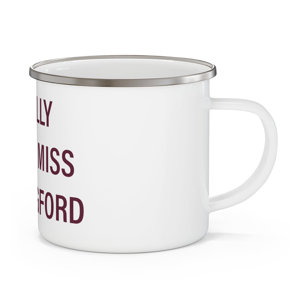 I Really Really Miss Wallingford Enamel Camping Mug
