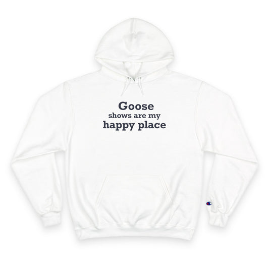 Goose Shows Are My Happy Place - Blue Champion Hoodie
