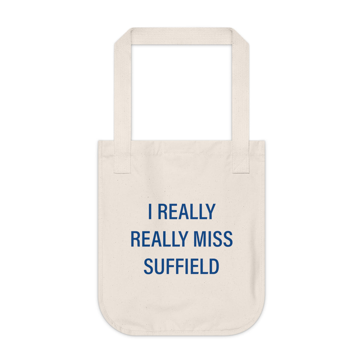 I Really Really Miss Suffield Organic Canvas Tote Bag