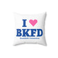 I Heart BKFD Spun Polyester Square Pillow