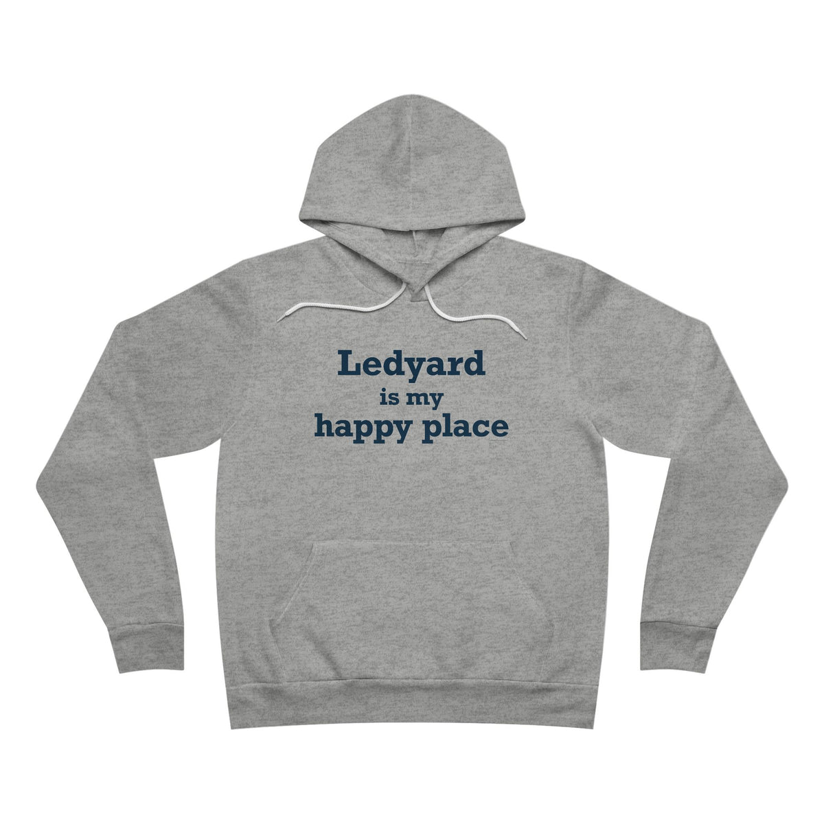 Ledyard is My Happy Place Unisex Sponge Fleece Pullover Hoodie