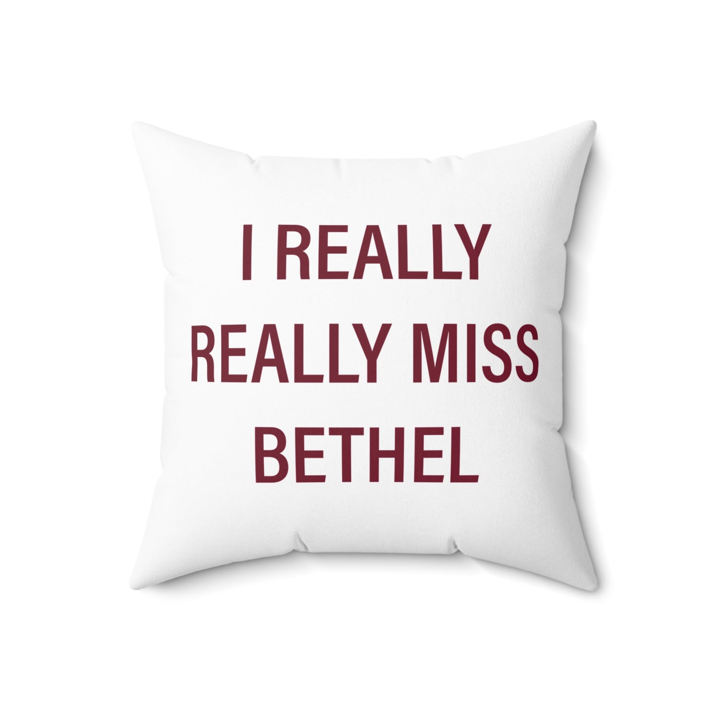 I Really Really Miss Bethel Spun Polyester Square Pillow