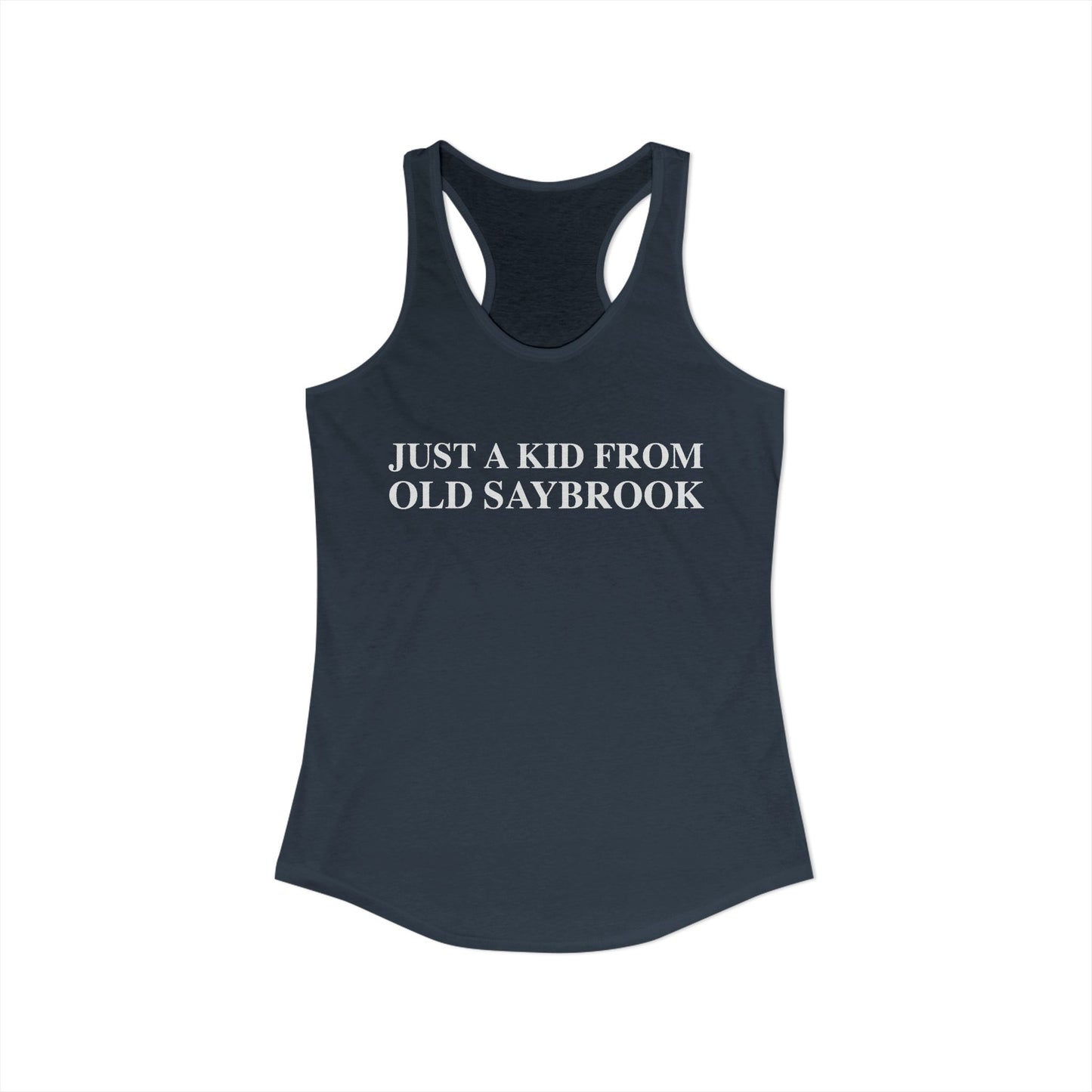 Just a kid from Old Saybrook Women's Ideal Racerback Tank Top