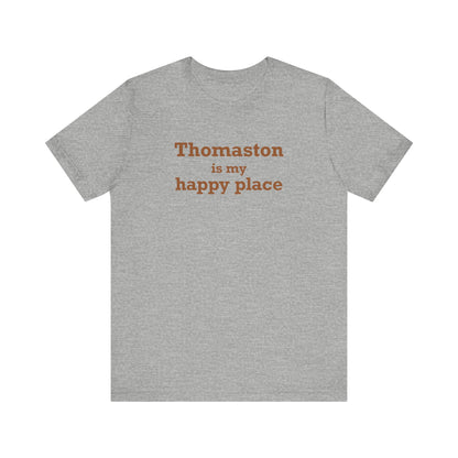 Thomaston is My Happy Place Jersey Short Sleeve T-Shirt