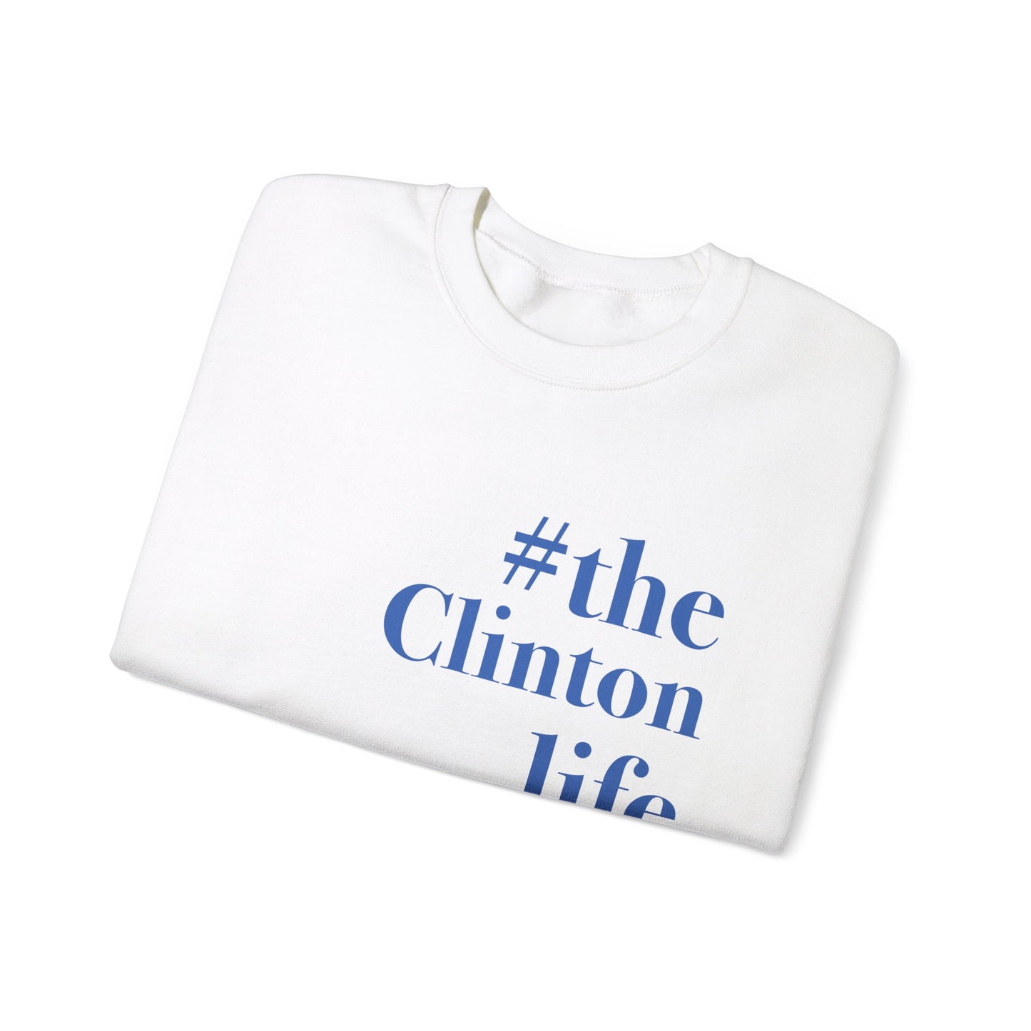 #theclintonlife Unisex Heavy Blend™ Crewneck Sweatshirt