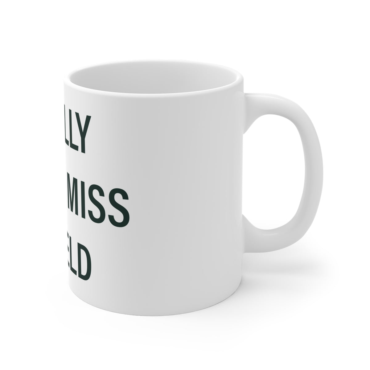 I Really Really Miss Enfield Mug 11oz
