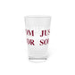 Just a kid from South Windsor  Pint Glass, 16oz