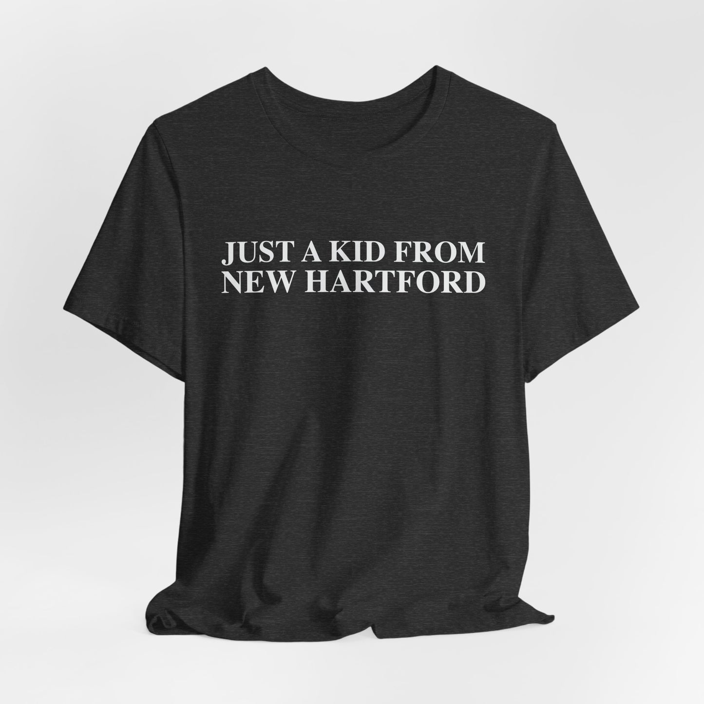 Just a kid from New Hartford Unisex Jersey Short Sleeve T-Shirt