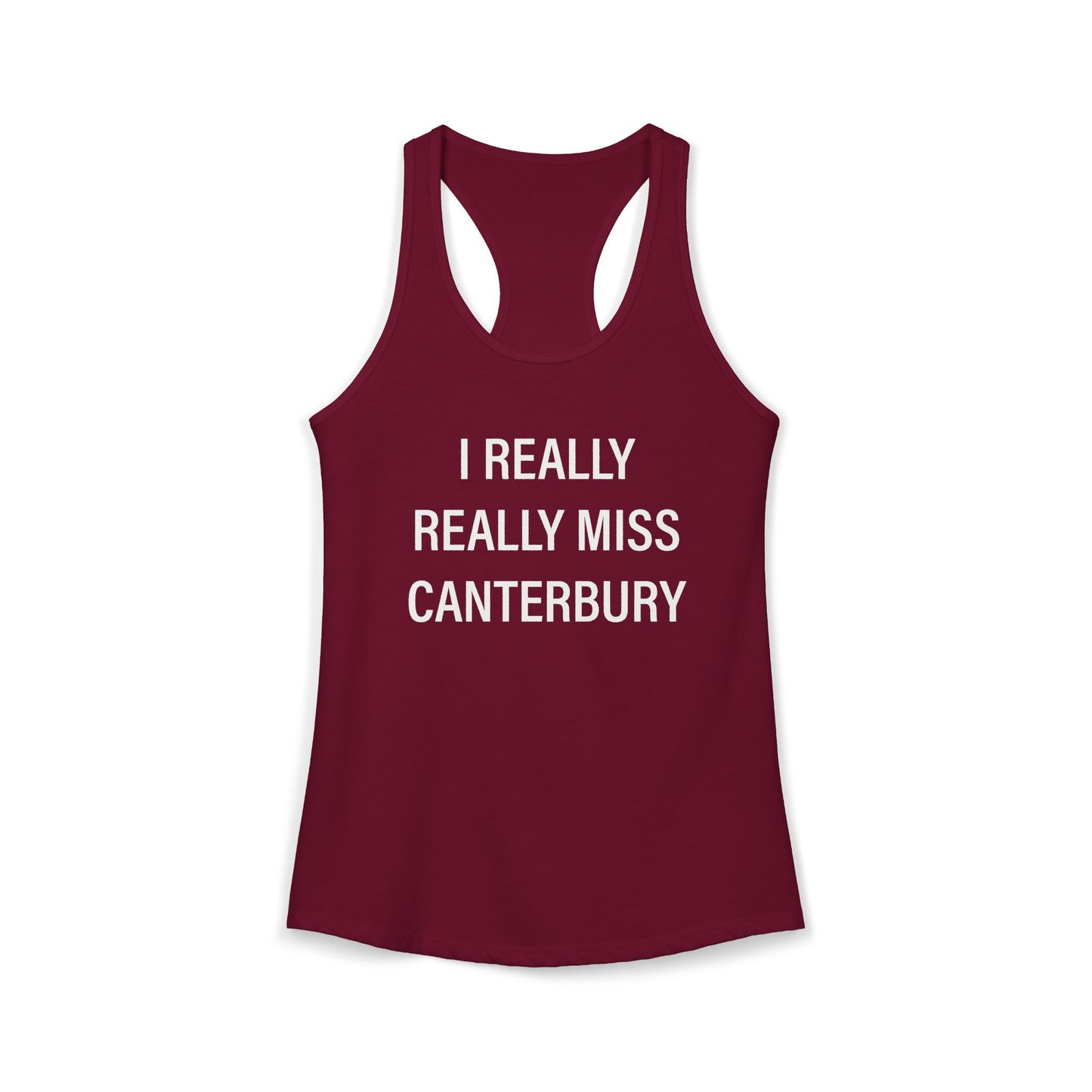 I Really Really Miss Canterbury Women's Ideal Racerback Tank Top