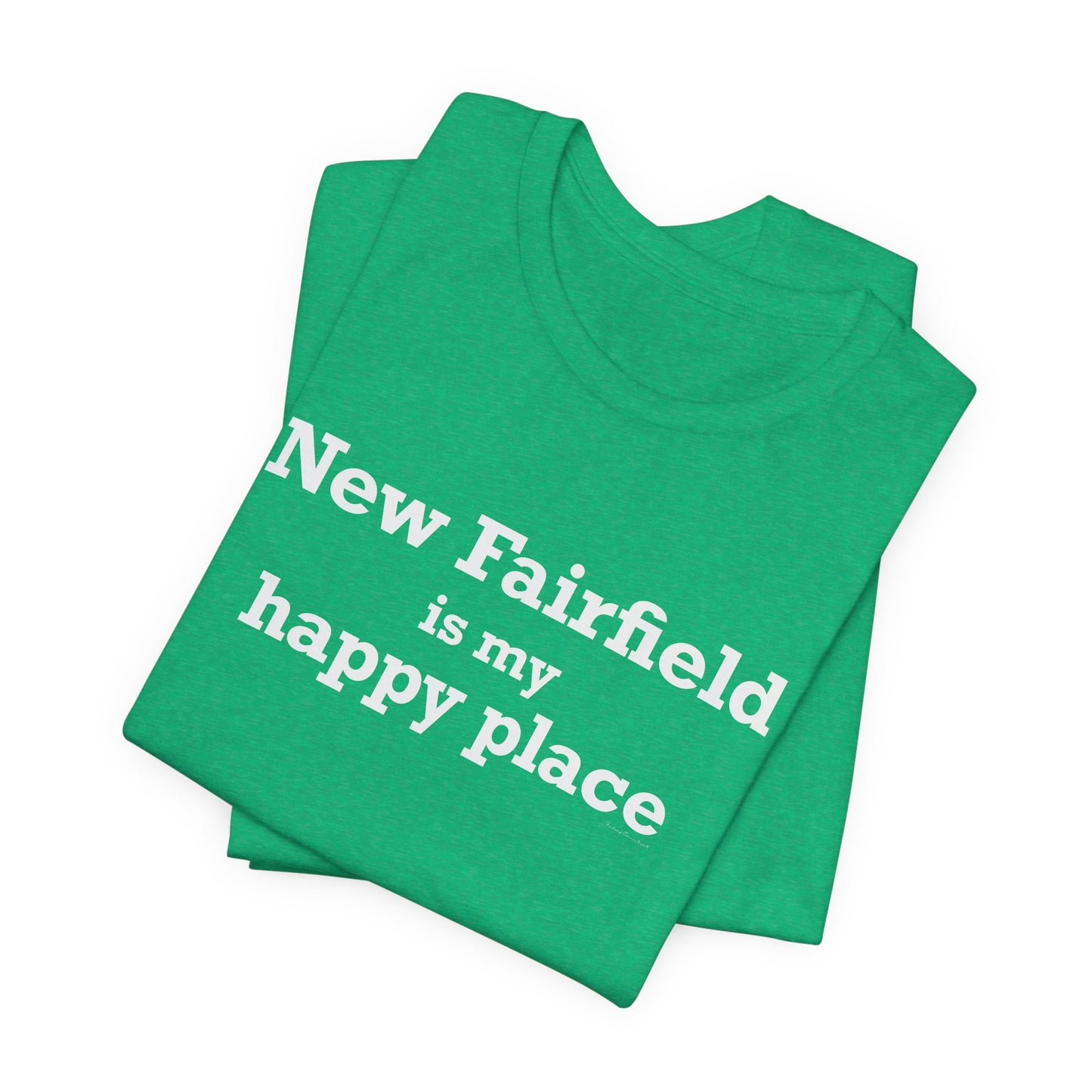 New Fairfield Is My Happy Place Unisex Jersey Short Sleeve T-Shirt