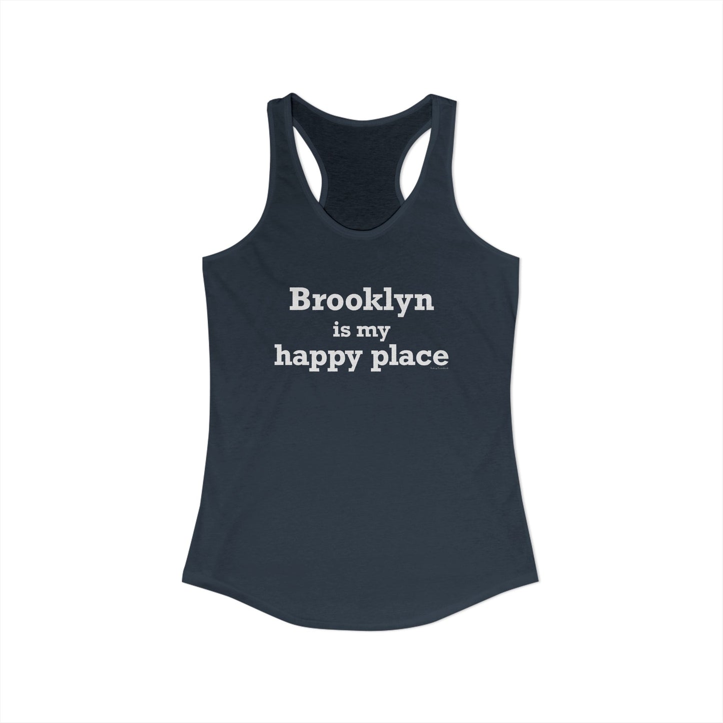 Brooklyn is My Happy Place Women's Ideal Racerback Tank Top