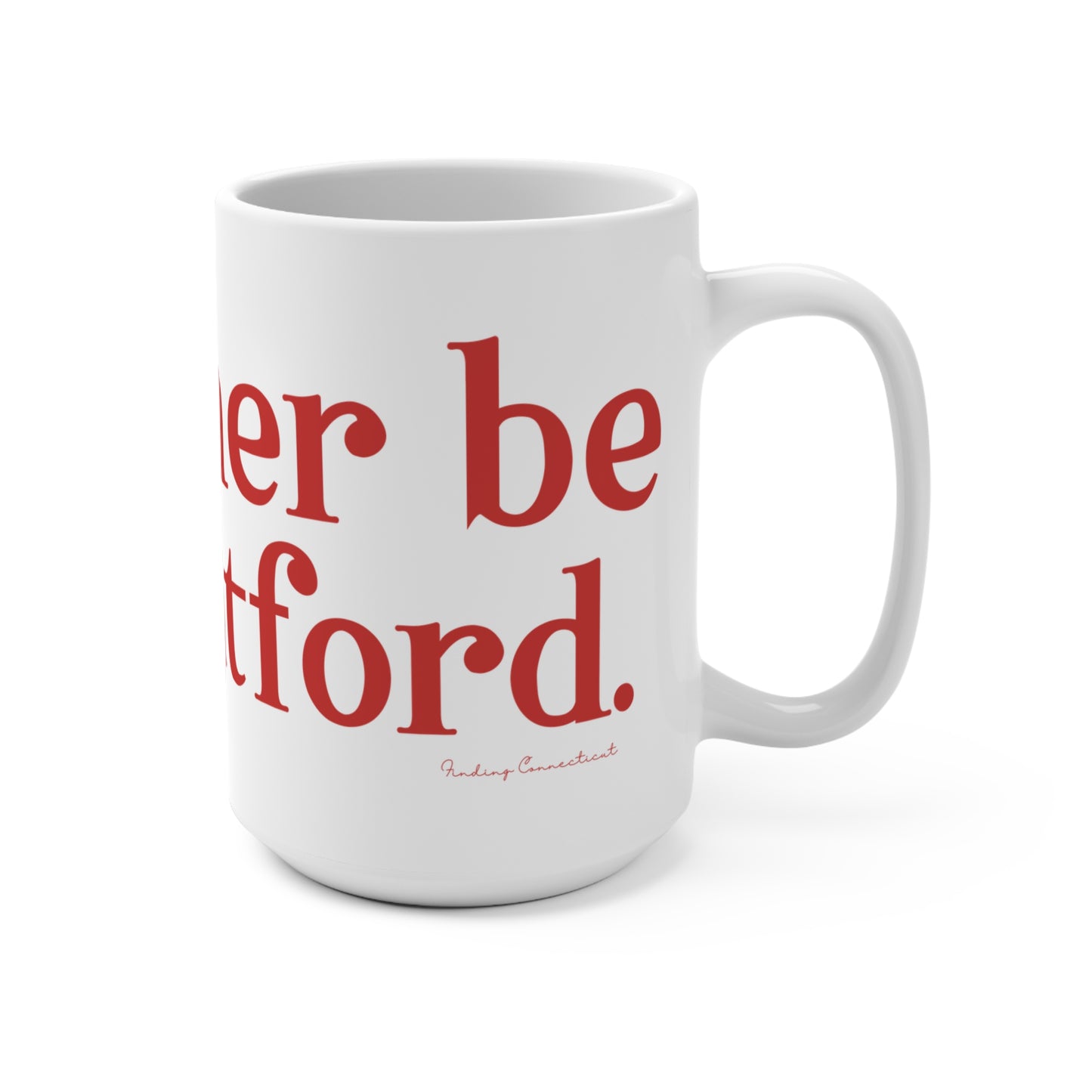 I’d rather be in Stratford  Mug 15oz
