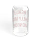 I Really Really Miss Monroe Sipper Glass, 16oz
