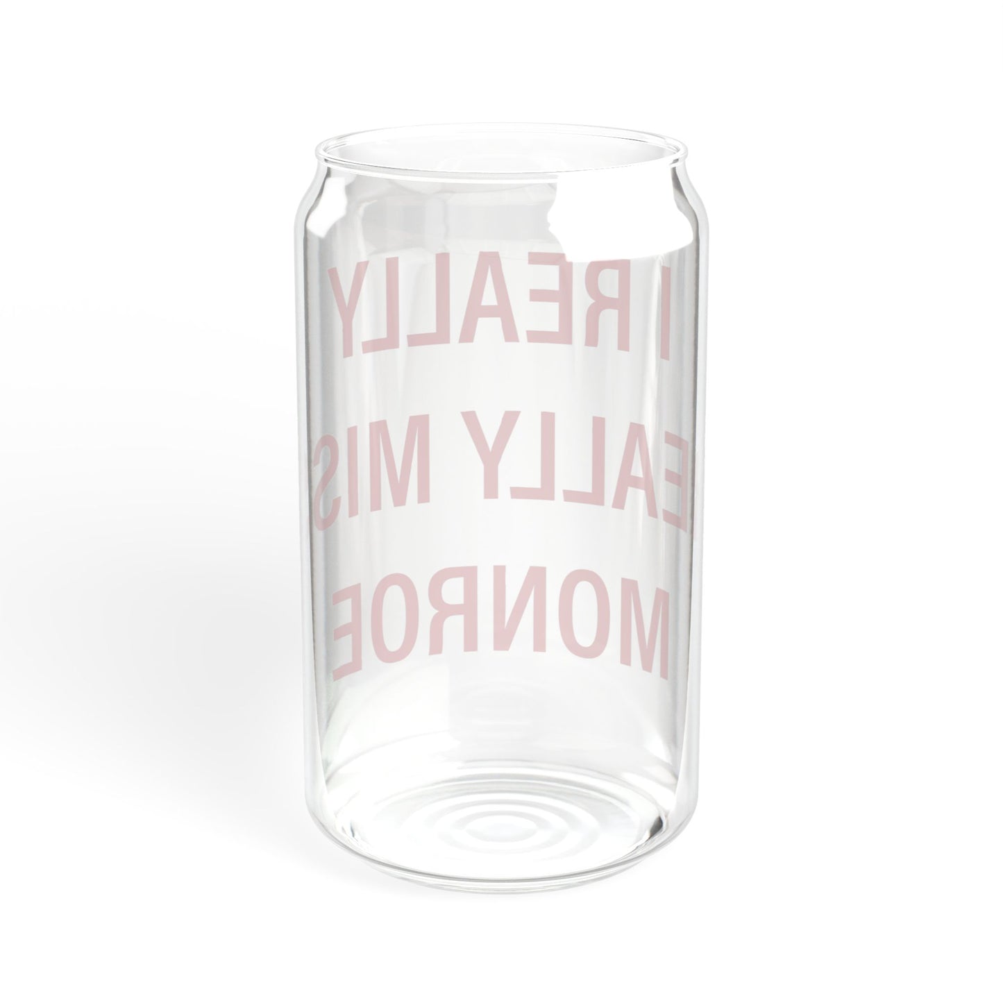 I Really Really Miss Monroe Sipper Glass, 16oz