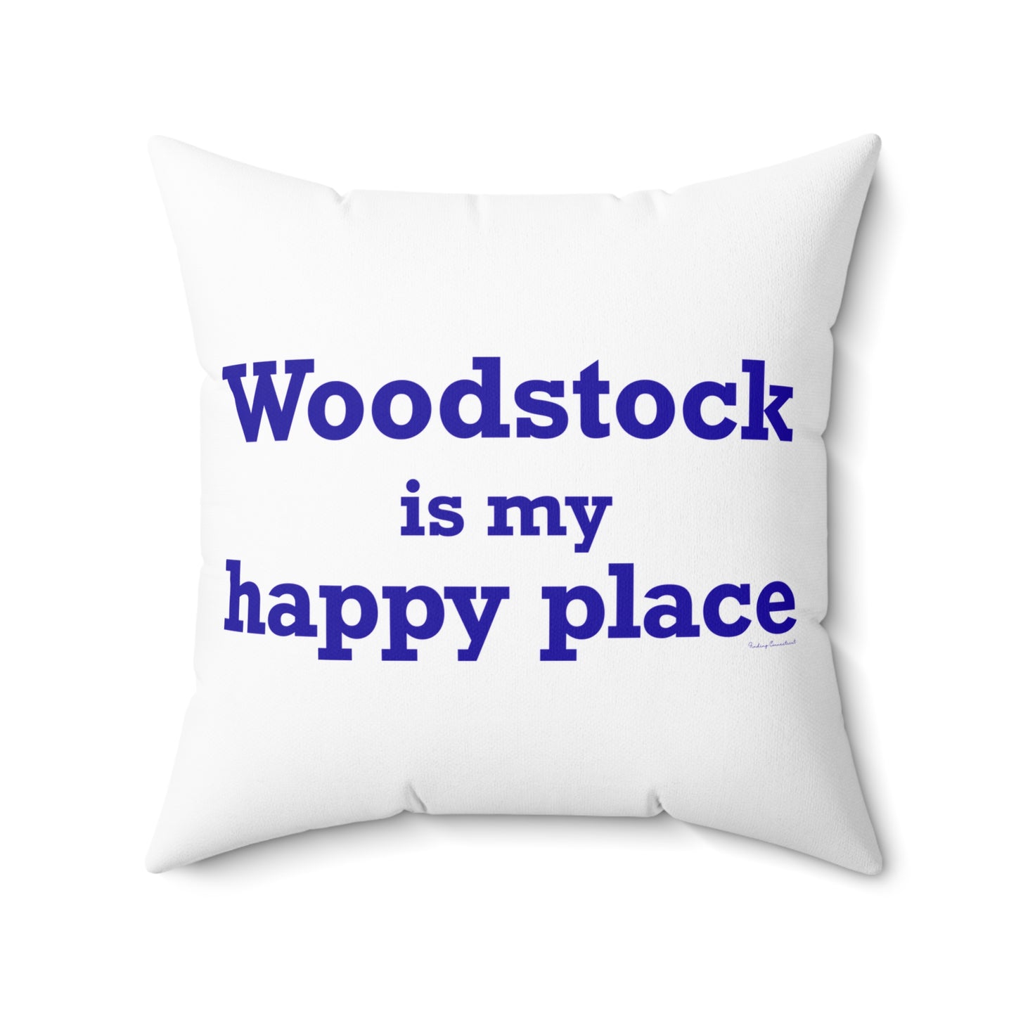 Woodstock is My Happy Place Spun Polyester Square Pillow