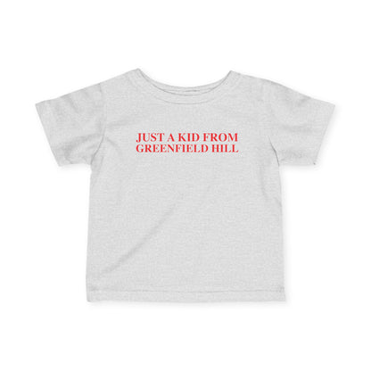 Just a kid from Greenfield Hill Infant Fine Jersey T-Shirt