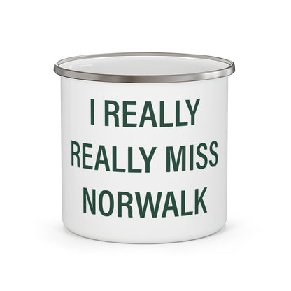 I Really Really Miss Norwalk  Enamel Camping Mug