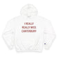 I Really Really Miss Canterbury Champion Hoodie